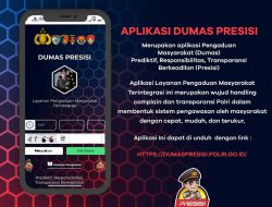 Aplikasi Dumas Presisi, Permudah Masyarakat Memberikan Laporan Secara Cepat