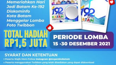 Meriahkan HJB ke-192, Pemko Batam Gelar Lomba Foto Twibbon