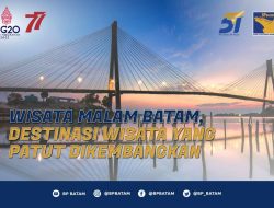 Wisata Malam Batam, Destinasi Wisata yang Patut Dikembangkan