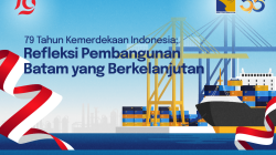79 Tahun Kemerdekaan Indonesia: Refleksi Pembangunan Batam yang Berkelanjutan